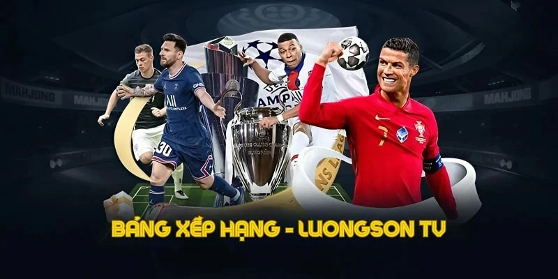 Hướng dẫn xem bảng xếp hạng tại Luong Son
