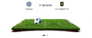 Nhận định soi kèo chelsea vs los angeles fc