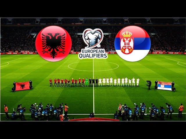 Nhận định soi kèo trận đấu Albania vs Serbia