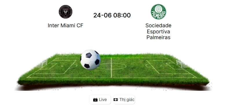 Soi kèo Inter Miami vs Palmeiras ngày 24/6/2025